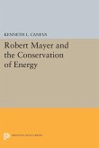 Robert Mayer and the Conservation of Energy (eBook, PDF)