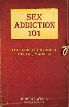 Sex Addiction 101 (eBook, ePUB) - Weiss, Robert