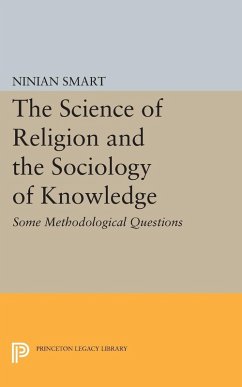 The Science of Religion and the Sociology of Knowledge (eBook, PDF) - Smart, Ninian
