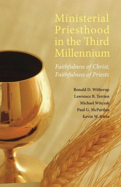 Ministerial Priesthood in the Third Millennium (eBook, ePUB) - Witherup, Ronald D.; Terrien, Lawrence B.; Witczak, Michael G.; McPartlan, Paul G.; Irwin, Kevin W.