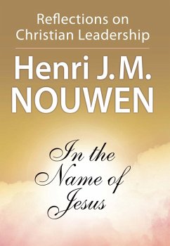 In the Name of Jesus (eBook, ePUB) - Nouwen, Henri J. M.