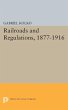 Railroads and Regulations, 1877-1916... - Bild 1