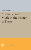 Aesthetic and Myth in the Poetry of Keats (eBook, PDF)