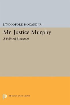 Mr. Justice Murphy (eBook, PDF) - Howard, J. Woodford