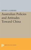 Australian Policies and Attitudes Toward China (eBook, PDF)