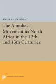 Almohad Movement in North Africa in the 12th and 13th Centuries (eBook, PDF)