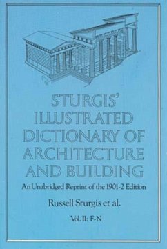 Sturgis' Illustrated Dictionary of Architecture and Building (eBook, ePUB) - Sturgis, Russell; Davis, Francis A.