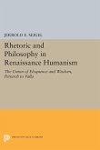 Rhetoric and Philosophy in Renaissance Humanism (eBook, PDF) Rhetoric and Philosophy in Renaissance Humanism (eBook, PDF)
