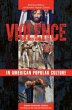 Violence in American Popular Culture, 2 volumes (eBook, ePUB) - ABC-CLIO