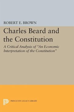 Charles Beard and the Constitution (eBook, PDF) - Brown, Robert Eldon