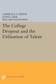 The College Dropout and the Utilization of Talent (eBook, PDF)