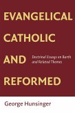 Evangelical, Catholic, and Reformed (eBook, ePUB)