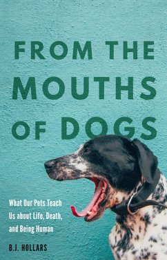 From the Mouths of Dogs (eBook, ePUB) - Hollars, B. J.