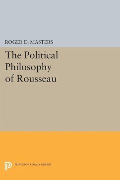 The Political Philosophy of Rousseau (eBook, PDF) - Masters, Roger D.