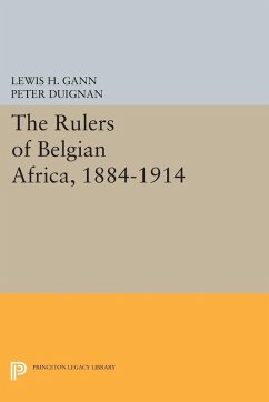 Cover The Rulers of Belgian Africa, 1884-1914 (eBook, PDF)