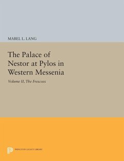 The Palace of Nestor at Pylos in Western Messenia, Vol. II (eBook, PDF) - Lang, Mabel L.