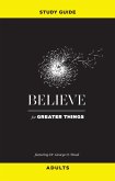 Believe for Greater Things Study Guide (eBook, ePUB)