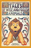 Tales of Wise and Foolish Animals (eBook, ePUB)