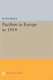 Pacifism in Europe to 1914 (eBook, PDF)