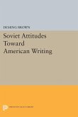 Soviet Attitudes Toward American Writing (eBook, PDF)