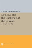 Louis IX and the Challenge of the Crusade (eBook, PDF)