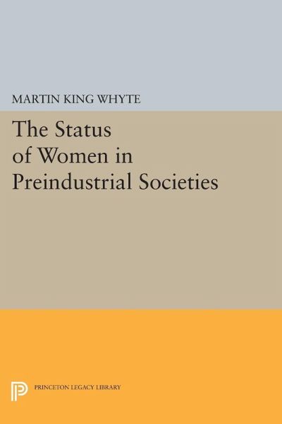 The Status of Women in Preindustrial Societies (eBook, PDF) The Status of Women in Preindustrial Societies (eBook, PDF)