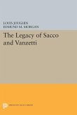 The Legacy of Sacco and Vanzetti (eBook, PDF)