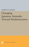 Changing Japanese Attitudes Toward Modernization (eBook, PDF) Changing Japanese Attitudes Toward Modernization (eBook, PDF)