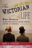 This Victorian Life (eBook, ePUB)