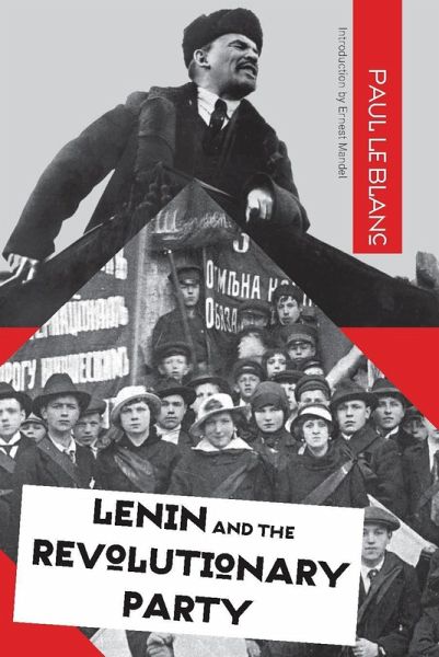 Lenin and the Revolutionary Party (eBook, ePUB) Lenin and the Revolutionary Party (eBook, ePUB)