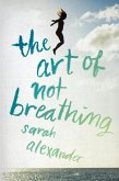 Art of Not Breathing (eBook, ePUB)
