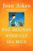 Fog Hounds, Wind Cat, Sea Mice (eBook, ePUB) Fog Hounds, Wind Cat, Sea Mice (eBook, ePUB)