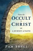 From the Occult to Christ (eBook, ePUB)