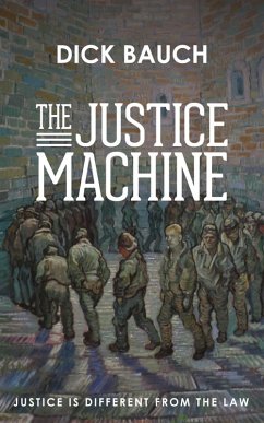 Justice Machine (eBook, ePUB) - Bauch, Dick