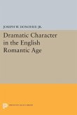 Dramatic Character in the English Romantic Age (eBook, PDF)