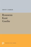 Rousseau-Kant-Goethe (eBook, PDF)