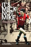 It's Mick, Not Mike (eBook, ePUB) It's Mick, Not Mike (eBook, ePUB)