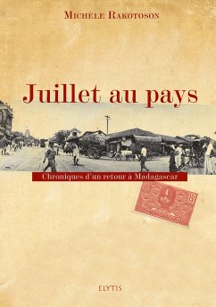 Juillet au pays (eBook, ePUB) - Rakotoson, Michèle