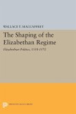 The Shaping of the Elizabethan Regime (eBook, PDF)