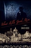 What Kills Good Men (eBook, ePUB)
