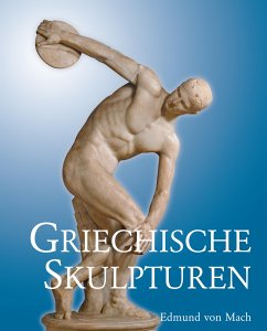 Griechische Skulpturen (eBook, ePUB) - von Mach, Edmund