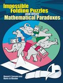 Impossible Folding Puzzles and Other Mathematical Paradoxes (eBook, ePUB)
