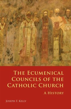 The Ecumenical Councils of the Catholic Church (eBook, ePUB) - Kelly, Joseph F.