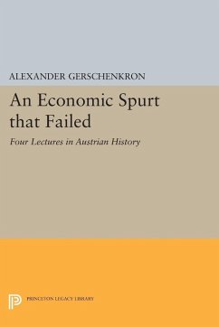 Economic Spurt that Failed (eBook, PDF) - Gerschenkron, Alexander