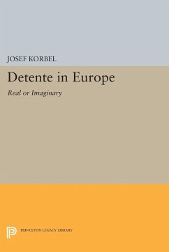 Detente in Europe (eBook, PDF) - Korbel, Josef