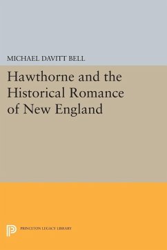 Hawthorne and the Historical Romance of New England (eBook, PDF) - Bell, Michael Davitt