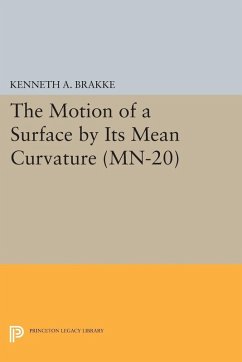 Motion of a Surface by Its Mean Curvature. (MN-20) (eBook, PDF) - Brakke, Kenneth A.