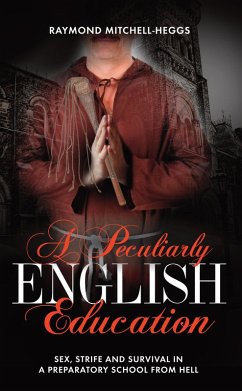 A Peculiarly English Education (eBook, ePUB) - Mitchell-Heggs, Raymond