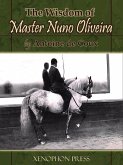Wisdom of Master Nuno Oliveira (eBook, ePUB) Wisdom of Master Nuno Oliveira (eBook, ePUB)