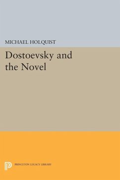 Dostoevsky and the Novel (eBook, PDF) - Holquist, Michael